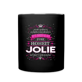 Eure Hoheit Jolie betritt den Raum - Tasse einfarbig - Schwarz - Vorne