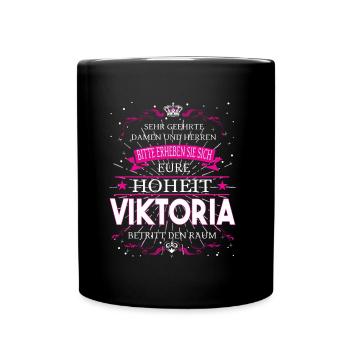Eure Hoheit Viktoria betritt den Raum - Tasse einfarbig - Schwarz - Vorne