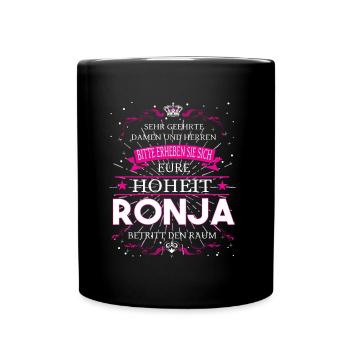 Eure Hoheit Ronja betritt den Raum - Tasse einfarbig - Schwarz - Vorne