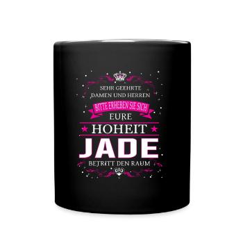 Eure Hoheit Jade betritt den Raum - Tasse einfarbig - Schwarz - Vorne