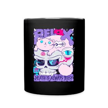 Détendez-vous seulement la mort est toujours occupée - Mug uni - noir - Devant