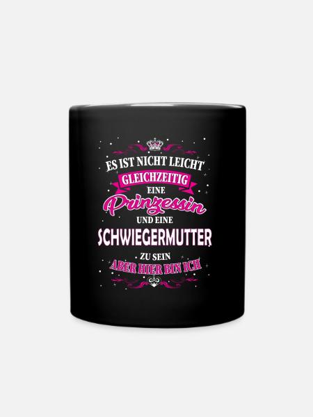 Schwiegermutter und Prinzessin Design - Tasse einfarbig - Schwarz