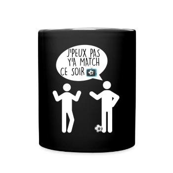 Je peux pas y'a match ce soir cadeau foot - Mug uni - noir - Devant