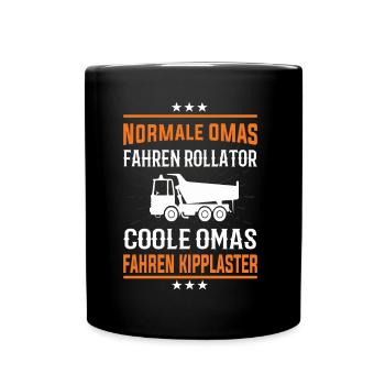 Coole Omas fahren Kipplaster Design - Tasse einfarbig - Schwarz - Vorne