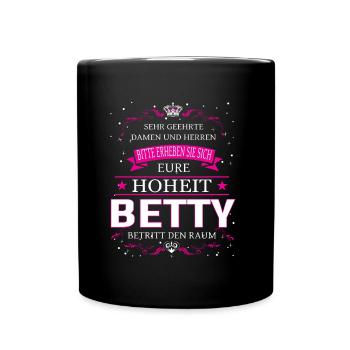 Eure Hoheit Betty betritt den Raum - Tasse einfarbig - Schwarz - Vorne