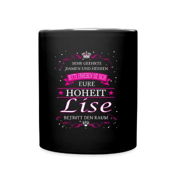 Eure Hoheit Lise betritt den Raum - Tasse einfarbig - Schwarz - Vorne