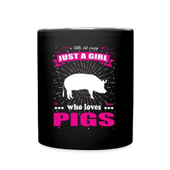Just a Girl who loves Schweine Outfit - Tasse einfarbig - Schwarz - Vorne