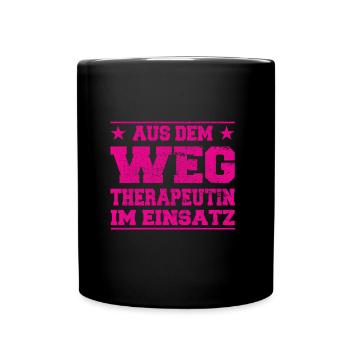 Aus dem Weg Therapeutin im Einsatz Design - Tasse einfarbig - Schwarz - Vorne
