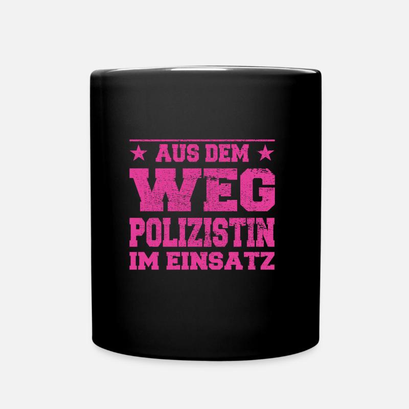 Aus dem Weg Polizistin im Einsatz Design - Tasse einfarbig - Schwarz