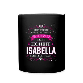 Your Highness Isabella enters the room - Full Colour Mug - black - Front