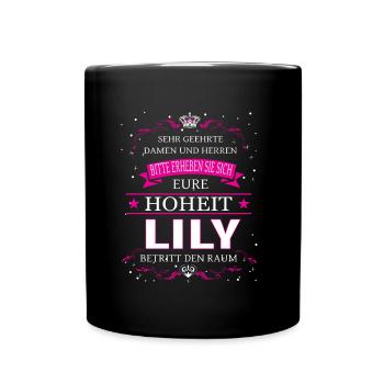 Eure Hoheit Lily betritt den Raum - Tasse einfarbig - Schwarz - Vorne