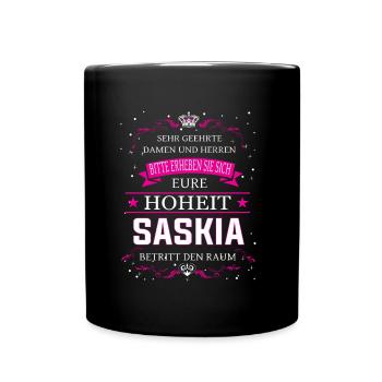 Eure Hoheit Saskia betritt den Raum - Tasse einfarbig - Schwarz - Vorne
