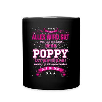 Everything Will Be Alright 'Cause Poppy Is Here Outfit - Full Colour Mug - black - Front