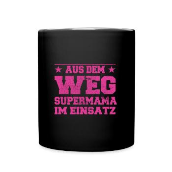 Aus dem Weg Supermama im Einsatz Design - Tasse einfarbig - Schwarz - Vorne