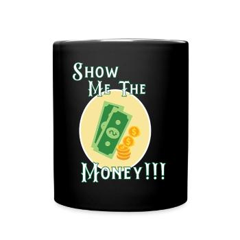 Show Money Design für gut verdienende Berufstätige - Tasse einfarbig - Schwarz - Vorne