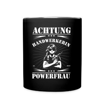 Achtung Handwerkerin – das coole Outfit für die Fr - Tasse einfarbig - Schwarz - Vorne