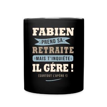 Fabien humour retraite cadeau fabien - Mug uni - noir - Devant