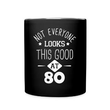 pas tout le monde-l'air aussi bien a 80 ans cadeau - Mug uni - noir - Devant