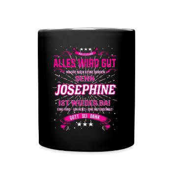 Everything Will Be Alright 'Cause Josephine Is Here Outfit - Full Colour Mug - black - Front