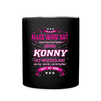 Everything Will Be Alright 'Cause Konny Is Here Outfit - Full Colour Mug - black - Front