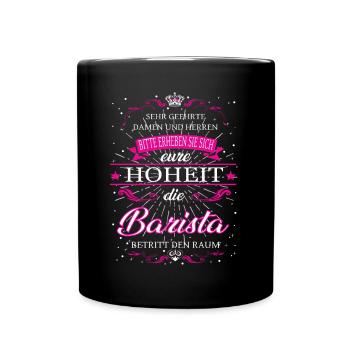 Votre Altesse le Barista entre dans la pièce - Mug uni - noir - Devant