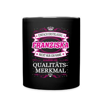 Quality feature Franziska simply first-class - Full Colour Mug - black - Front