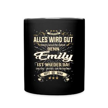 Everything Will Be Alright 'Cause Emily Is Here Outfit - Full Colour Mug - black - Front