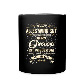 Everything Will Be Alright 'Cause Grace Is Here Outfit - Full Colour Mug - black - Front