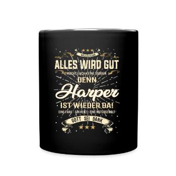 Everything Will Be Alright 'Cause Harper Is Here Outfit - Full Colour Mug - black - Front