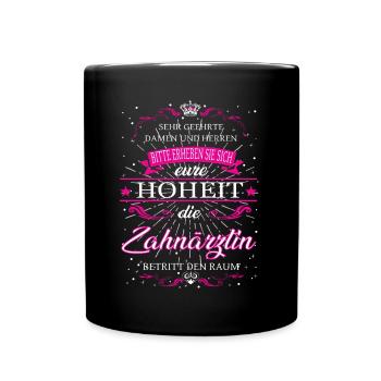 Your Highness the dentist enters the room - Full Colour Mug - black - Front