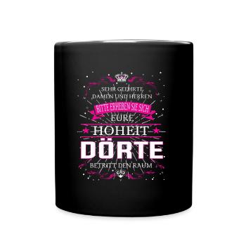 Eure Hoheit die Dörte betritt den Raum - Tasse einfarbig - Schwarz - Vorne