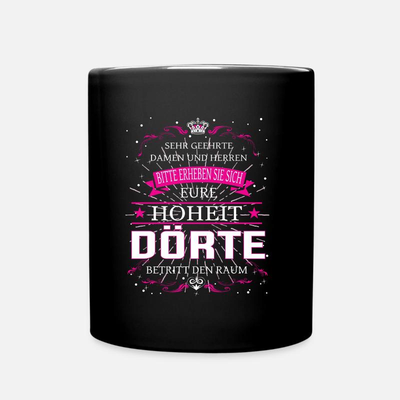 Eure Hoheit die Dörte betritt den Raum - Tasse einfarbig - Schwarz