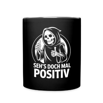 Immer schön positiv Skull Reaper Daumen hoch - Tasse einfarbig - Schwarz - Vorne