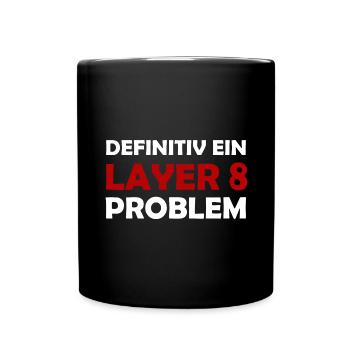 Definitiv Ein Layer 8 Problem IT Support Admin - Tasse einfarbig - Schwarz - Vorne