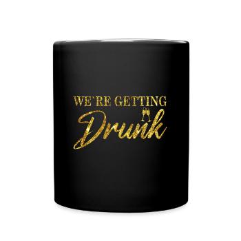 Bride JGA - We ́re getting drunk - Full Colour Mug - black - Front