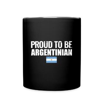 Proud To Be Argentinian Argentina Argentine - Full Colour Mug - black - Front