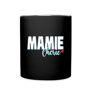 Mamie Chérie Citation Tendresse Grand-mère - Mug uni - noir - Devant