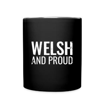 Welsh And Proud Wales Walisisch Waliser - Tasse einfarbig - Schwarz - Vorne