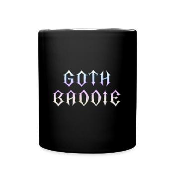 Goth Baddie! Goth Girl Gothic Aesthetic - Full Colour Mug - black - Front