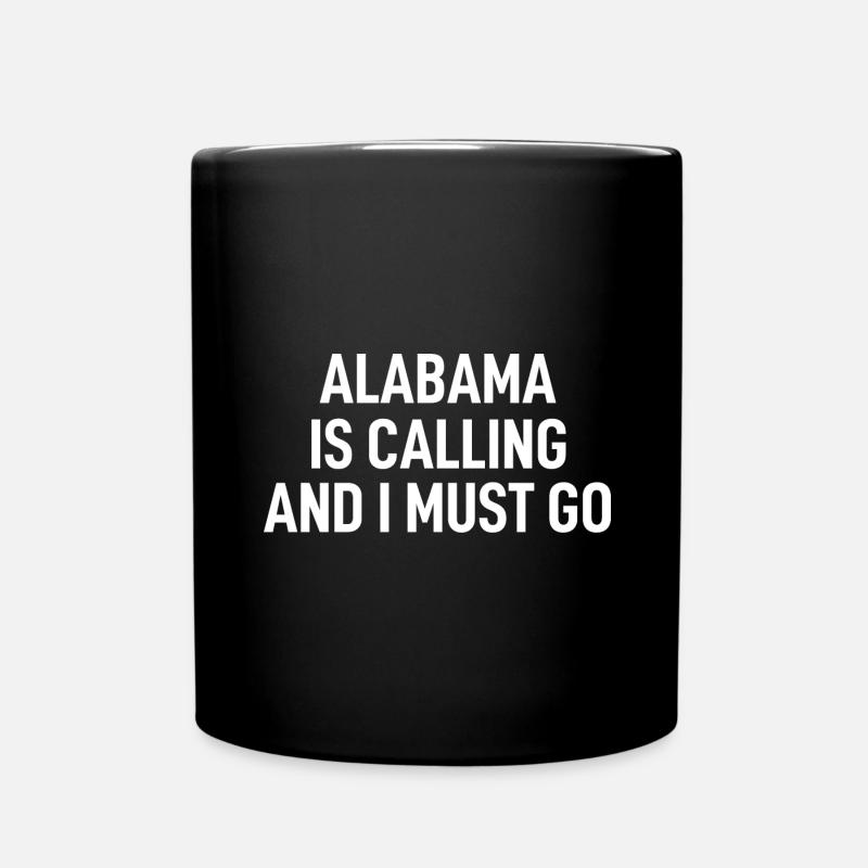 Alabama Is Calling And I Must Go - Full Colour Mug - black