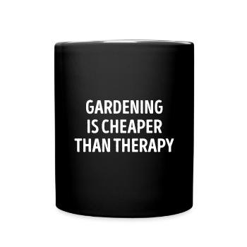 Gardening Is Cheaper Than Therapy - Full Colour Mug - black - Front