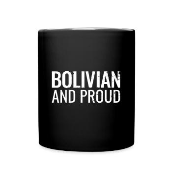 Bolivian And Proud Bolivien Bolivianisch - Tasse einfarbig - Schwarz - Vorne