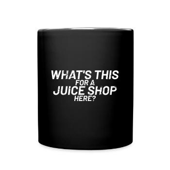 What's This For A Juice Shop Here Denglisch - Tasse einfarbig - Schwarz - Vorne