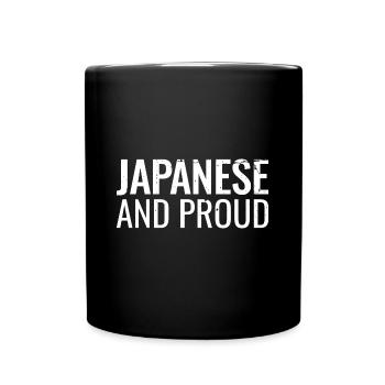 Japanese And Proud Japan Japanisch Japaner - Tasse einfarbig - Schwarz - Vorne