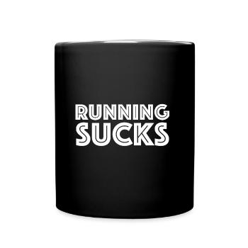 Running sucks | Running, Sports, Fitness - Full Colour Mug - black - Front