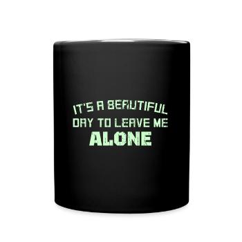 C’EST UNE BELLE JOURNÉE POUR ME LAISSER TRANQUILLE - Mug uni - noir - Devant