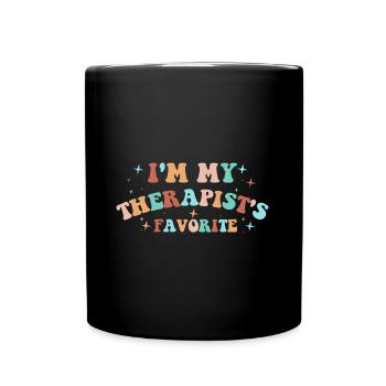 Sarcastic Therapy Saying Humor Therapist - Full Colour Mug - black - Front