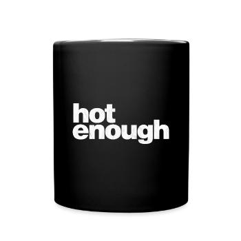 hot enough Summer Beach funny quote - Tasse einfarbig - Schwarz - Vorne