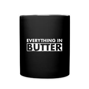 Everything In Butter Denglisch - Tasse einfarbig - Schwarz - Vorne
