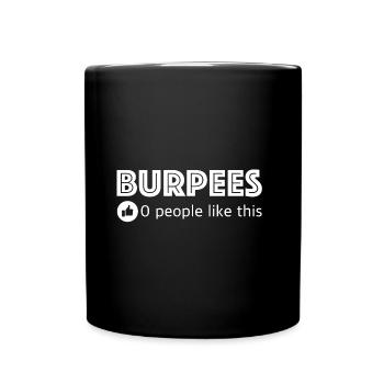Burpees 0 Leuten gefällt das | Fitness, training - Tasse einfarbig - Schwarz - Vorne